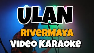 ULAN  RIVERMAYA  KARAOKE VERSION  KARAOKE MASTER OFFICIAL [upl. by Eigger]