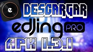 Descargar  Edjing Pro  Apk 131  El Mejor Mezclador De Música  Full [upl. by Sivrep]