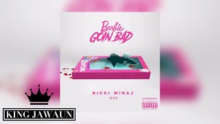 Nicki Minaj  Barbie Goin Bad Audio [upl. by Kcirredal411]