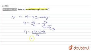 What are units of cryoscopic contant [upl. by Ardnalac]