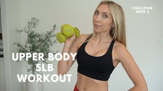 5LB UPPER BODY WORKOUT Challenge Week 2 [upl. by Mannes]