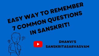 Easy way to remember common questions in Sanskrit  How to ask in Sanskrit [upl. by Yawnoc989]