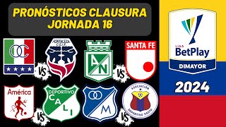 Pronósticos Liga BETPLAY Clausura Jornada 16  Liga Colombiana 2024 [upl. by Rednav]