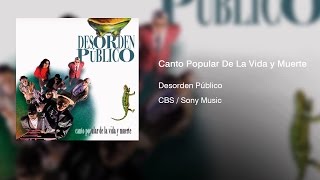 Desorden Público  Canto Popular De La Vida y Muerte 1994  Full Album [upl. by Imyaj]