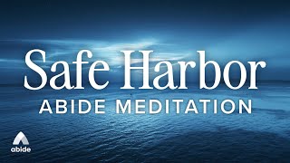 Safe Harbor in God Abide Bible Stories for Sleep Meditation [upl. by Lewiss927]