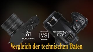 Leica Q2 Monochrom vs Panasonic Lumix FZ82 Ein Vergleich der technischen Daten [upl. by Adanar]