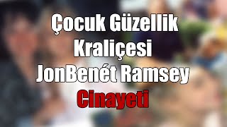 Sesli Polisiye Hikaye Çocuk Güzellik Kraliçesi JonBenét Ramsey Cinayeti Gerçek Suç [upl. by Frasquito295]