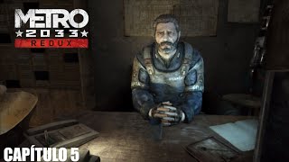 METRO 2033 REDUX Capítulo 5 Parte 1  Esperanza [upl. by Kieger]