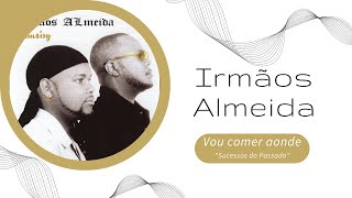 Irmãos Almeida  Vou comer aonde  Stress Tv 2014 [upl. by Eiral746]