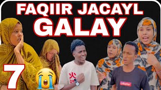 MUSALSALKA FAQIIR JACAYL GALAY PART 7 [upl. by Zacarias17]