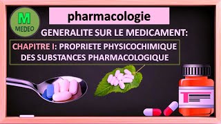 PHARMACLOGIE généralité sur le médicament chapitre1 les propriétés physicochimique dune SP [upl. by Agle769]