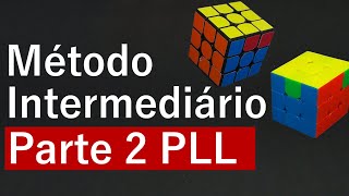 Método Fridrich Tutorial Método Intermediário Cubo Mágico PARTE 2 PLL [upl. by Ycak]