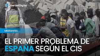 La inmigración se coloca como primer problema de España según el CIS [upl. by Minne]