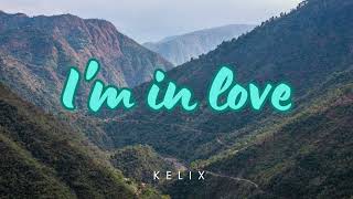 Im in love  Kelix English trending music [upl. by Gauthier]