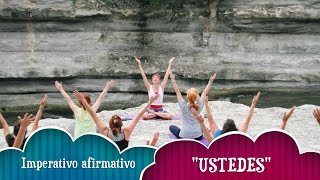 👊🏼✋🏽☝🏻👇🏿🤛🏾 El IMPERATIVO AFIRMATIVO en español 👉 USOS y CONJUGACIÓN de la persona USTEDES [upl. by Hollington]