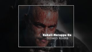 KABALINERUPPU DA SLOWED REVERB  RAJNIKANT MASS ATTITUDE BGM SLOWED REVERB [upl. by Annohsak266]