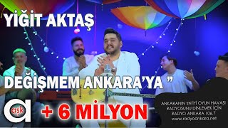 Yiğit Aktaş  Değişmem Ankaraya aşkprodüksiyon yiğitaktaş değişmemankaraya ankarahavası 2024 [upl. by Assel]