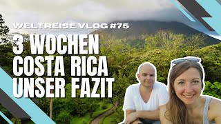 Lohnt sich eine Reise nach Costa Rica Unser Fazit  COSTA RICA 🇨🇷 [upl. by Netloc]