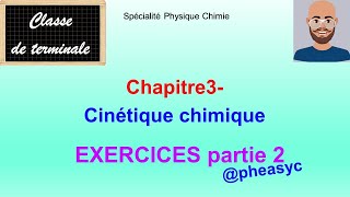 Chapitre3exercices sur la cinétique chimique partie2 spécialité chimie en classe de terminale [upl. by Scever135]