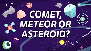 COMET METEOR OR ASTEROID  The REAL difference [upl. by Mota62]