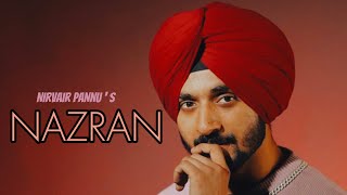 NAZRAN Full Song  Nirvair Pannu  Mxrci  New Punjabi Song 2024  Vir Krn [upl. by Hamnet92]