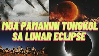 MGA PAMAHIIN TUNGKOL SA LUNAR ECLIPSE Philippines [upl. by Odnalro]