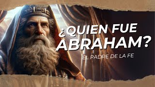 ¿Quién fue Abraham  Personajes Bíblicos ✨ [upl. by Llertac]