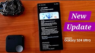 New Update for Galaxy S24 Ultra What Has been Improved 📱✨ [upl. by Notseh]