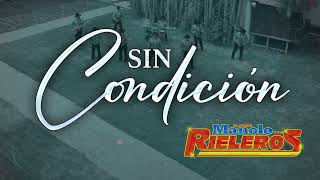 El Primo Manolo y Sus Rieleros  Sin Condición Video Lyric [upl. by Ainitsirc]