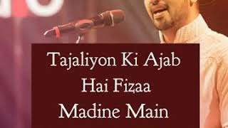 Tajaliyon ki ajab hai fizaa madine main by Atif Aslam Whatsapp Status [upl. by Ahsienyt643]