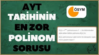 ÖSYM AYT Tarihinin En Zor Polinom Sorusu  ZorunZoru [upl. by Itsa695]