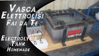 Vasca Elettrolitica Fai da Te  Electrolisys Tank Homemade [upl. by Walt]