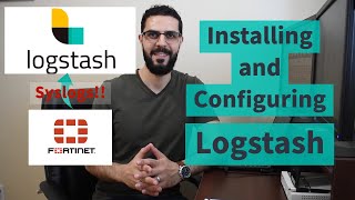 Installing and Configuring Logstash to Ingest Fortinet Syslogs [upl. by Shipley144]