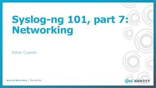 Syslogng 101 part 7 Networking [upl. by Friede480]