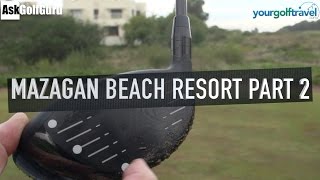 Mazagan Beach Resort Part 2 [upl. by Linus547]