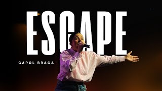 Carol Braga  Escape Cover Ao Vivo [upl. by Thorbert]