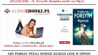 AFGAŃCZYK  F Forsyth  AudioBook Książka Audio Mp3  czyta Zbigniew Zapasiewicz [upl. by Roel]