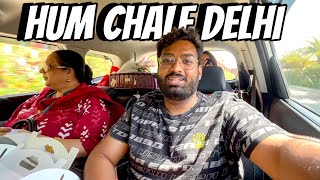 Family Road Trip ka Last Episode  Back to Delhi [upl. by Highams]