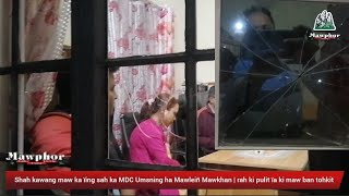 Shah kawang maw ka ïing sah ka MDC Umsning ha Mawleiñ Mawkhan  rah ki pulit ïa ki maw ban tohkit [upl. by Ontine407]