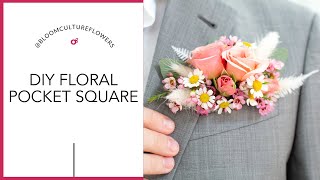 DIY Flower Pocket Square by Bloom Culture Flowers [upl. by Lenny]