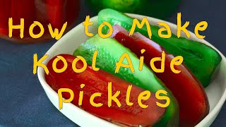 How to Make Kool Aide Pickles [upl. by Harland]