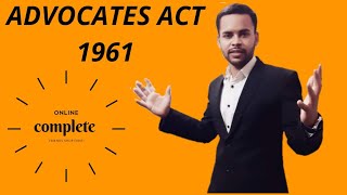 ADVOCATE ACT 1961  PROFESSIONAL ETHICS LEGAL ETHICS  Lectures [upl. by Ot]