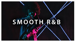 2022 Smooth RampB Vocals  Dreamy And Upbeat SoulRampB Playlist [upl. by Northington]