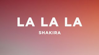 Shakira  La La La Lyrics ft Carlinhos Brown  FIFA World Cup [upl. by Odom810]