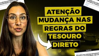 Atenção Mudanças nas regras do Tesouro Direto [upl. by Paulo853]