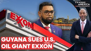 Guyana Takes US Oil Giant Exxon to Court Over Inflated 12 Billion Invoice  Firstpost America [upl. by Arline632]