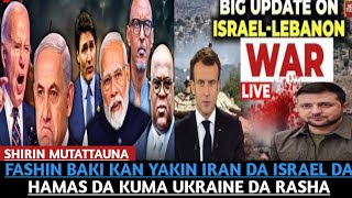 FASHIN BAKI KAN YAKIN IRAN DA ISRAEL DA HAMAS DA KUMA UKRAINE DA RASHA [upl. by Delphina]