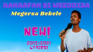 Megersa Bekele New Afan Oromo protestant song Kanaafan si weeddisa 20132021 lyrics [upl. by Dry878]