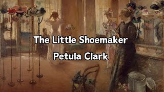 The Little Shoemaker lyrics  Petula Clark [upl. by Akemihs]