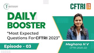 CFTRI 2023 Most Expected Questions  Daily Booster  Episode 3  Practice Questions  CFTRI Mysore [upl. by Rockefeller641]